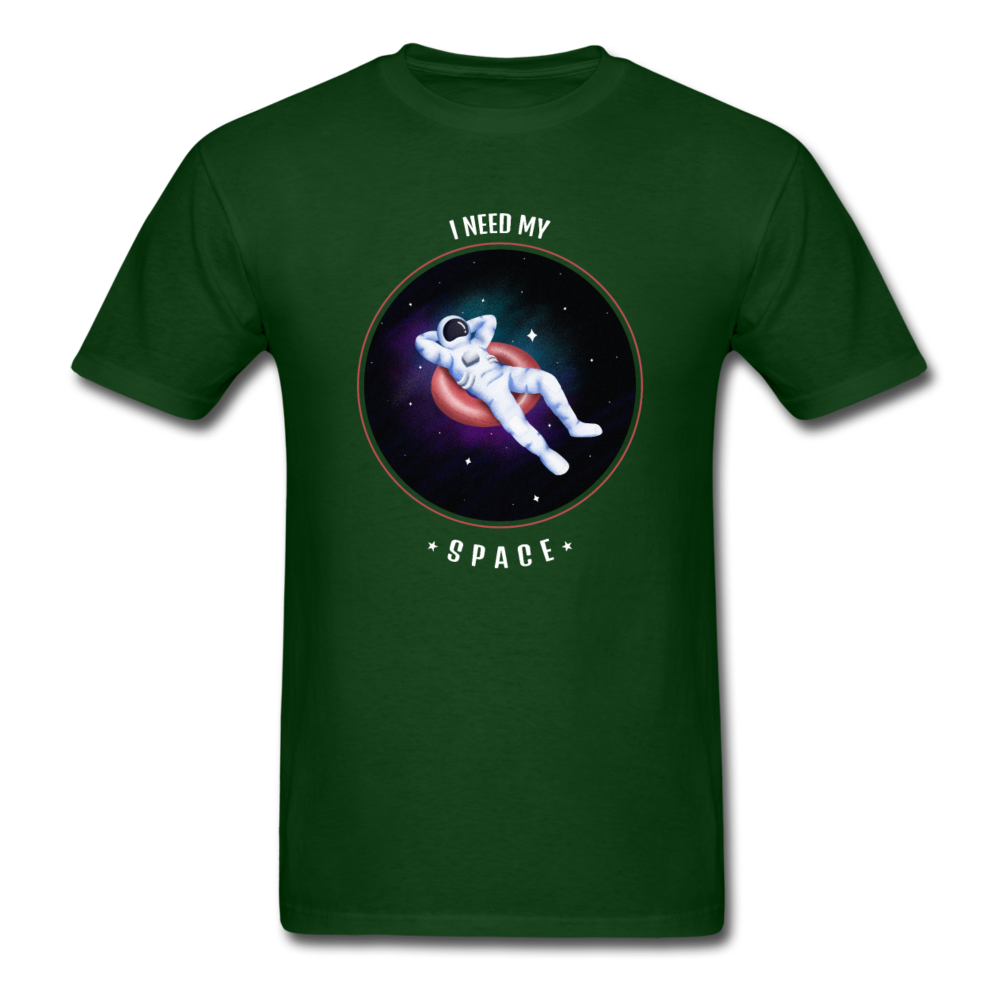 I Need My Space T-Shirt - forest green