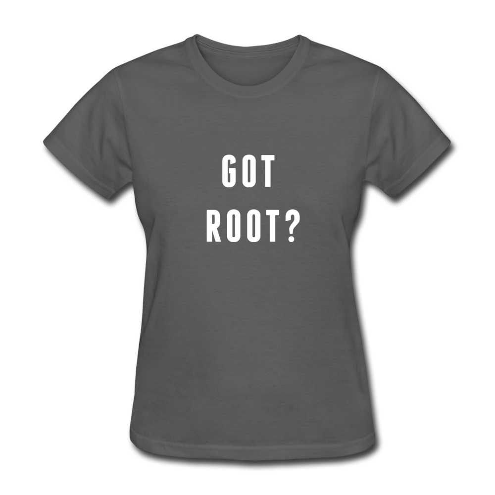 Women's Got Root T-Shirt - charcoal