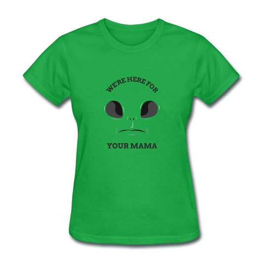 Women's Here for Your Mama Alien T-Shirt - bright green