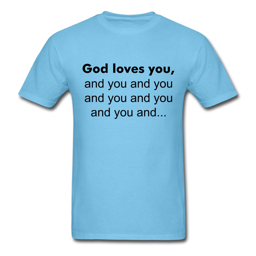 God Loves You T-Shirt - aquatic blue
