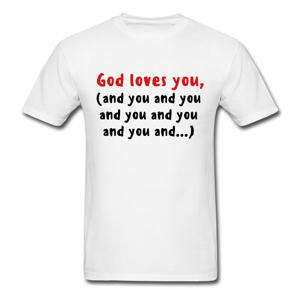 God Loves You T-Shirt - white