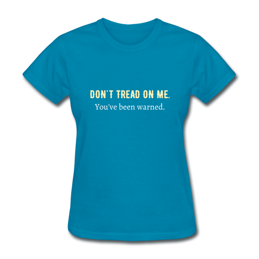 Women's  Don't Tread on Me T-Shirt - turquoise