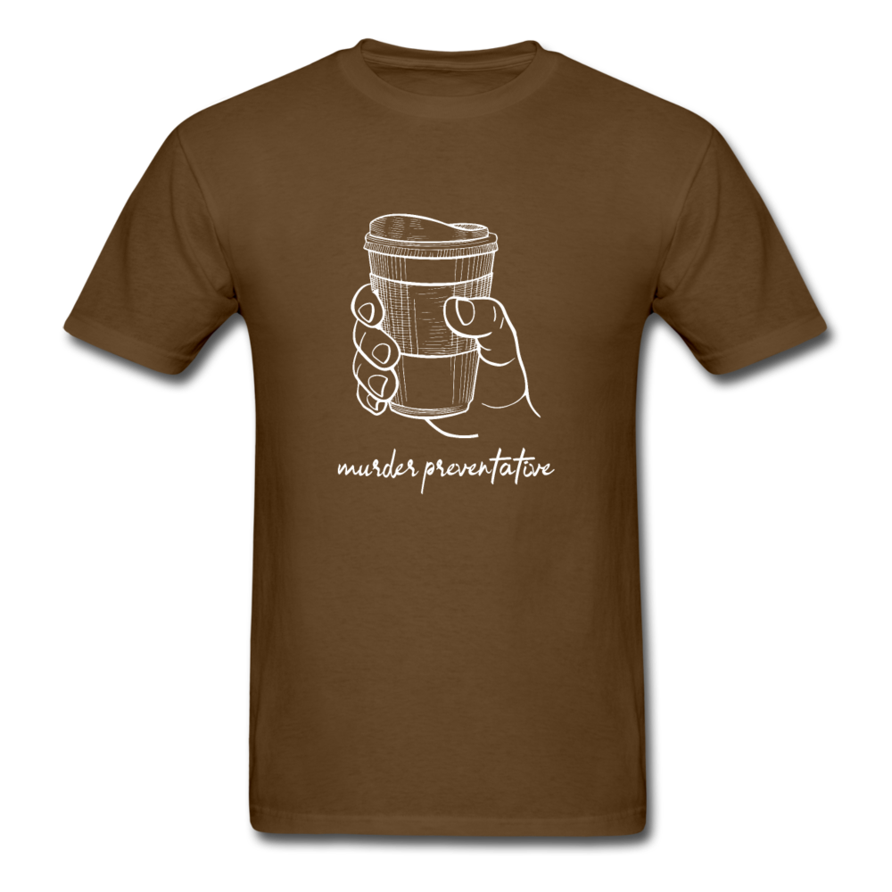 Unisex Coffee Murder PreventativeT-Shirt - brown