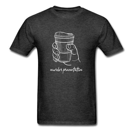 Unisex Coffee Murder PreventativeT-Shirt - heather black