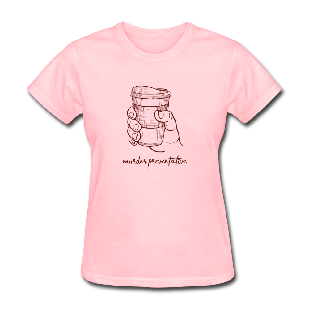 Women's Coffee Murder Preventative T-Shirt - pink