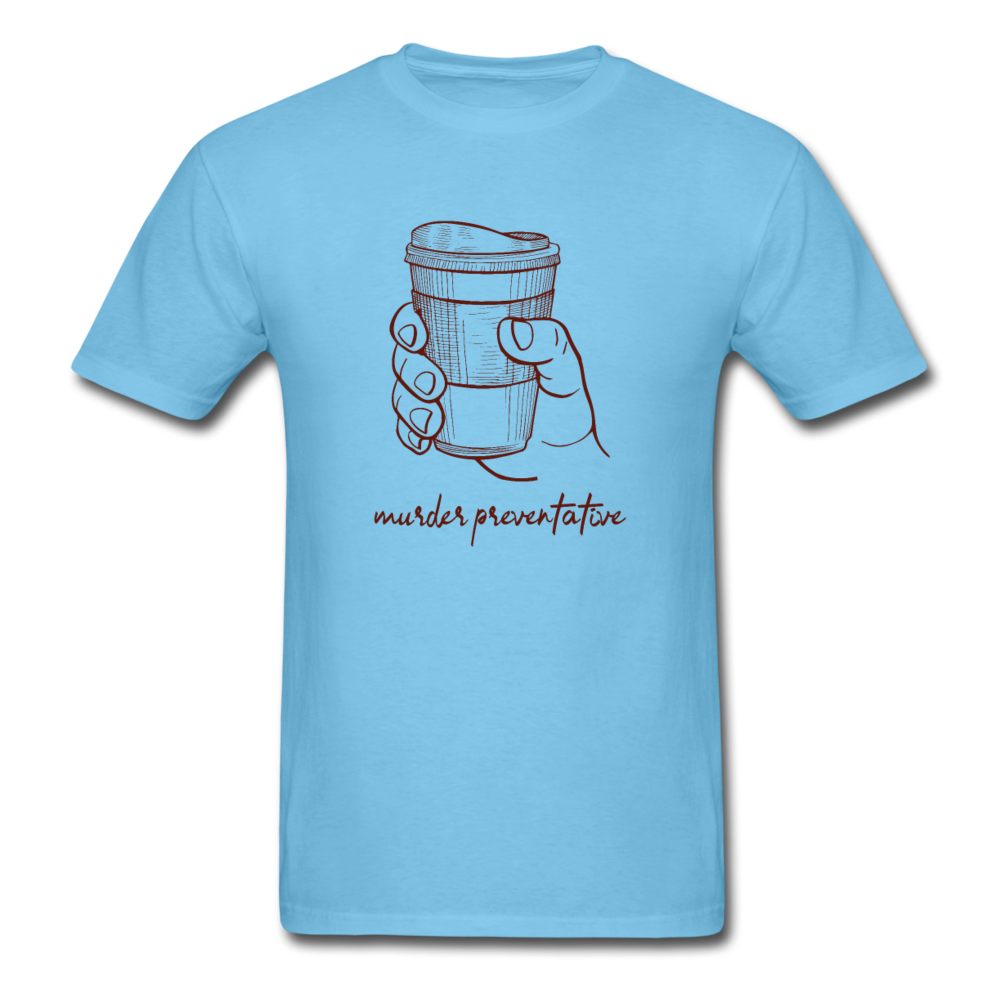 Unisex Coffee Murder Preventative T-Shirt - aquatic blue