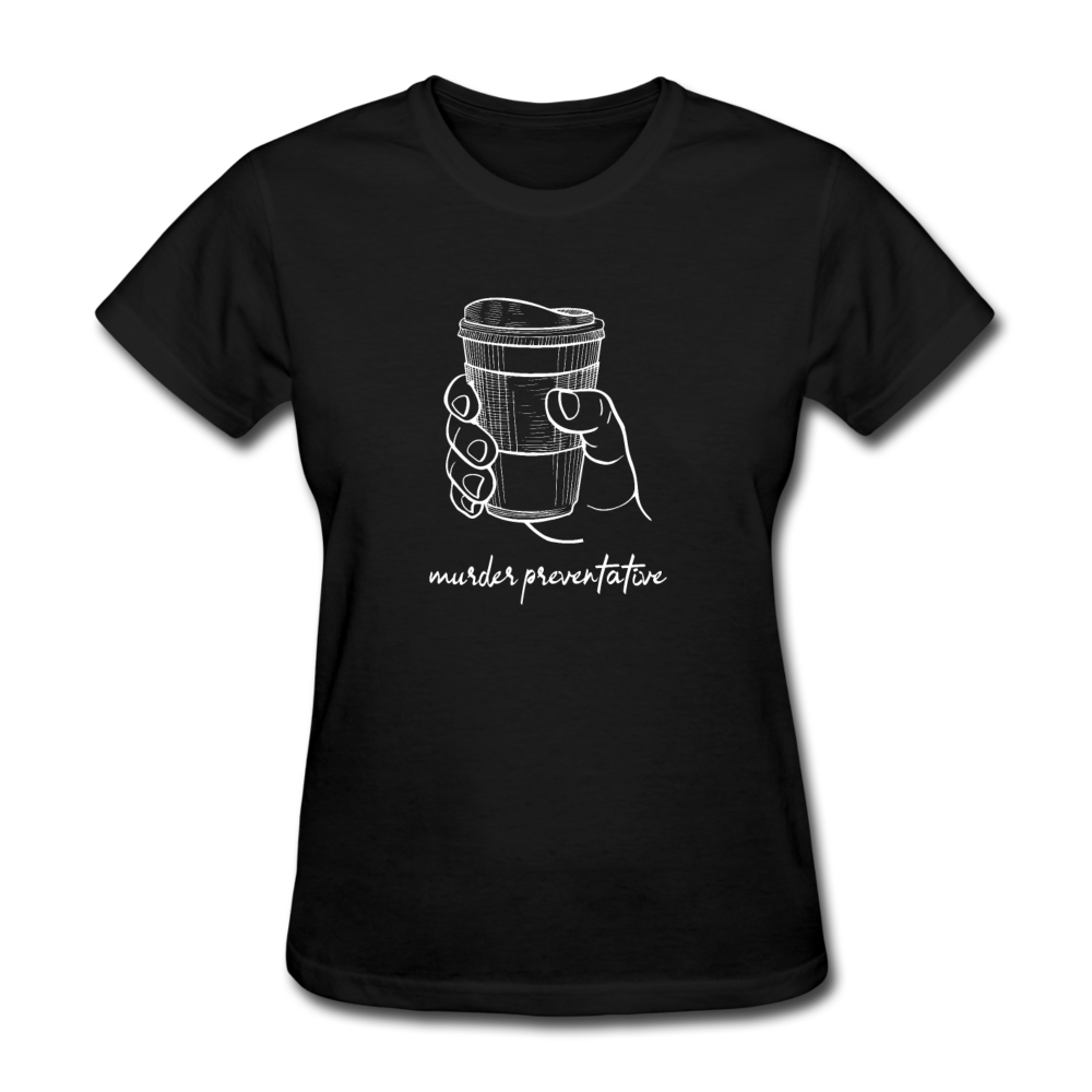 Women's Coffee Murder Preventative T-Shirt - black