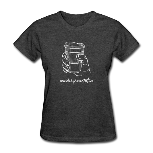 Women's Coffee Murder Preventative T-Shirt - heather black