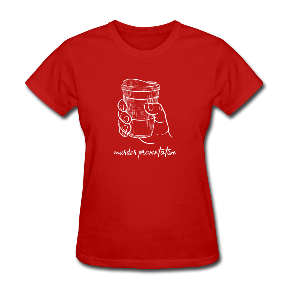 Women's Coffee Murder Preventative T-Shirt - red