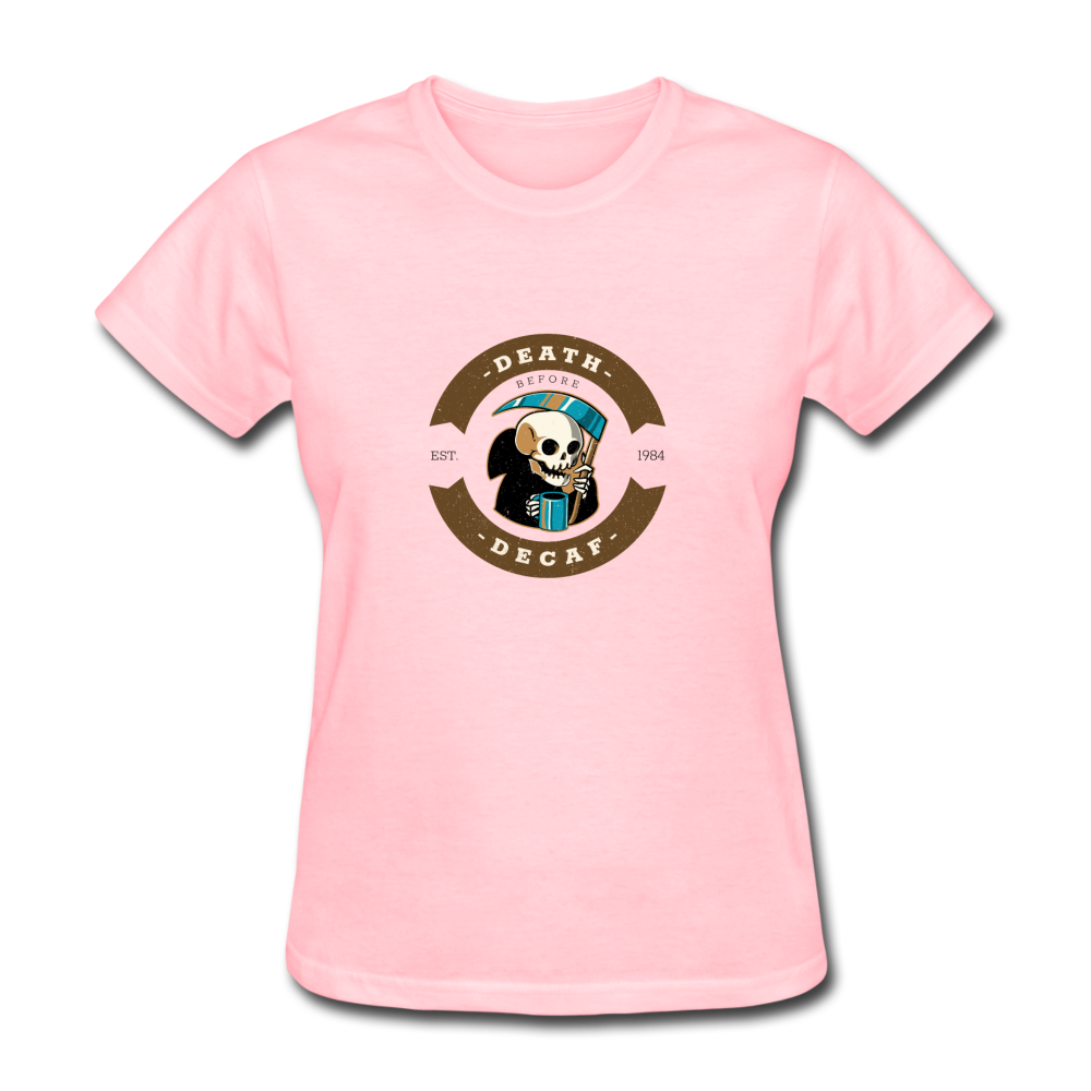 Women's Death Before Decaf T-Shirt - pink