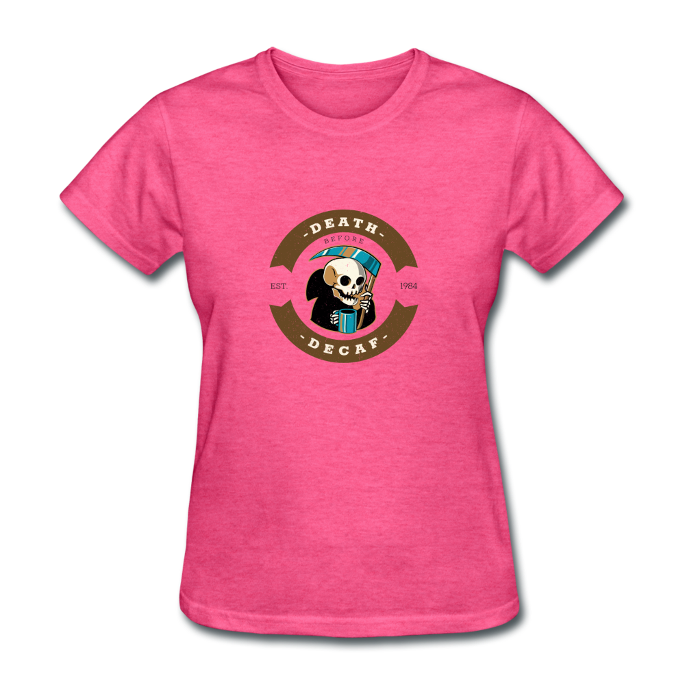 Women's Death Before Decaf T-Shirt - heather pink