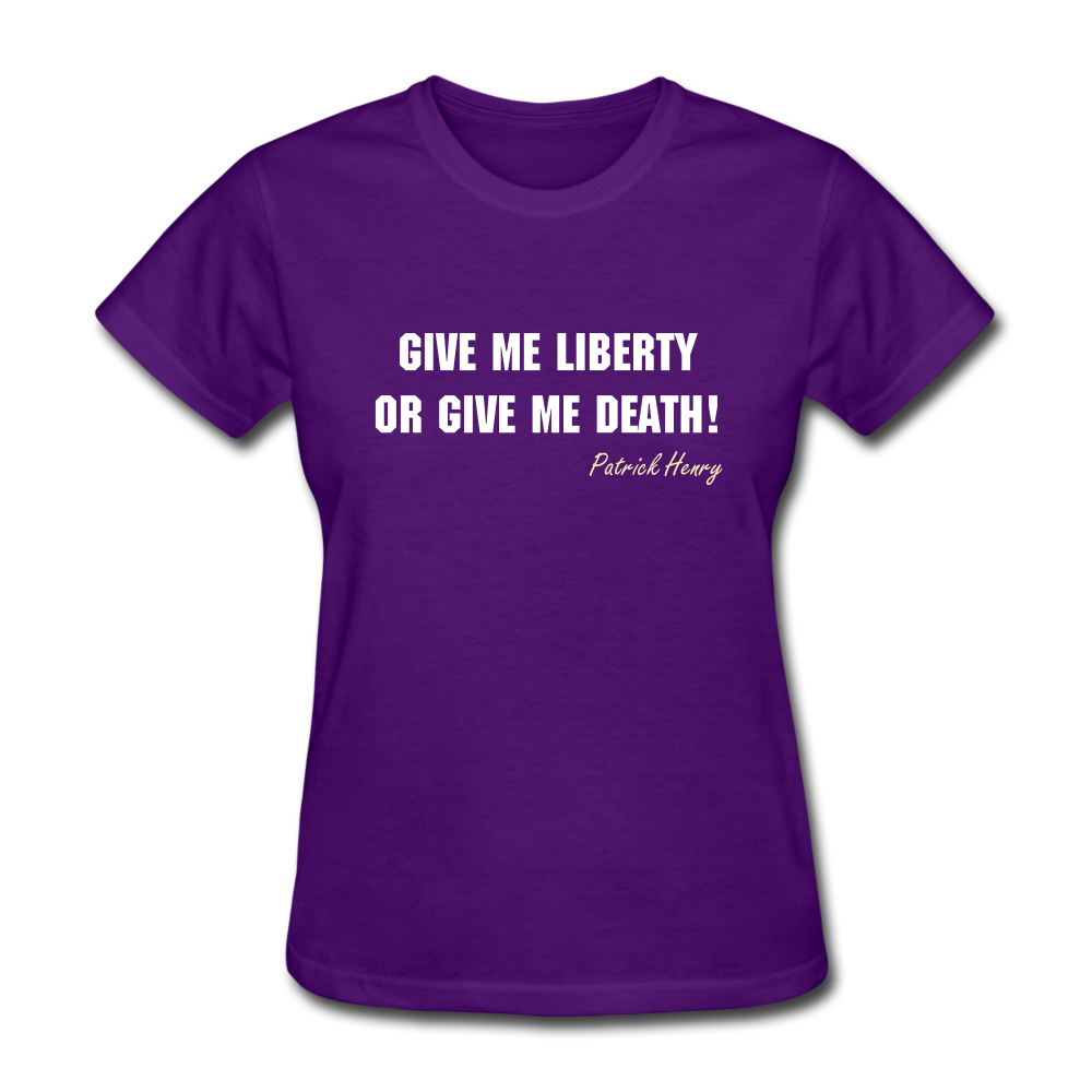 Women's Give Me Liberty or Give Me Death T-Shirt - purple