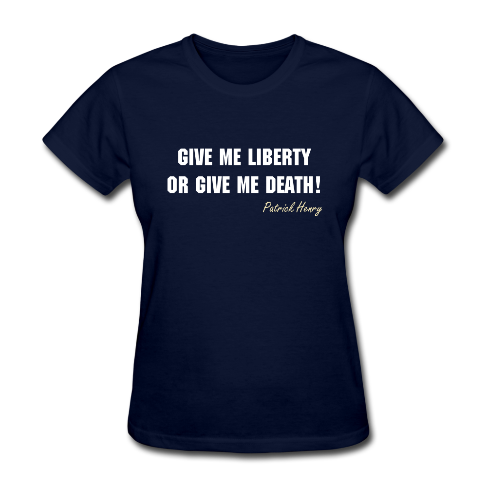 Women's Give Me Liberty or Give Me Death T-Shirt - navy