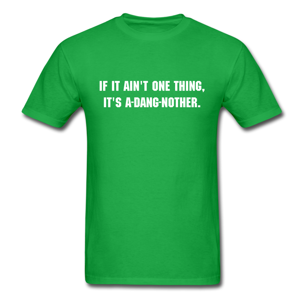 Unisex If It Ain't One Thing T-Shirt - bright green