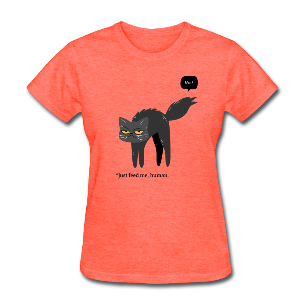 Women's Cat Just Feed Me T-Shirt - heather coral