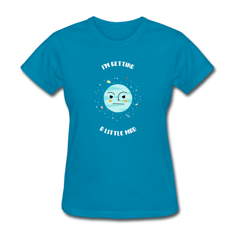Women's I'm Getting Mad T-Shirt - turquoise
