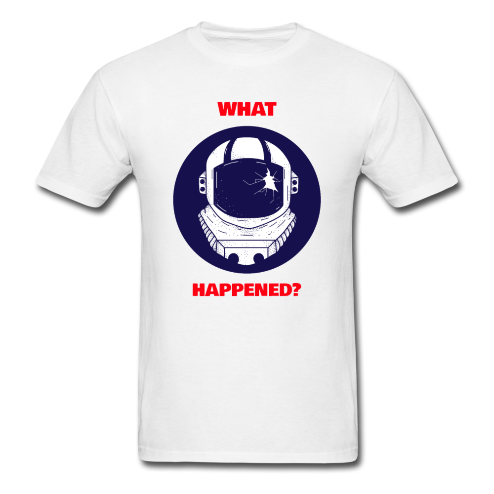 Unisex Alien What Happened T-Shirt - white