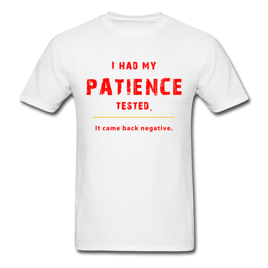Unisex Patience Tested T-Shirt - white