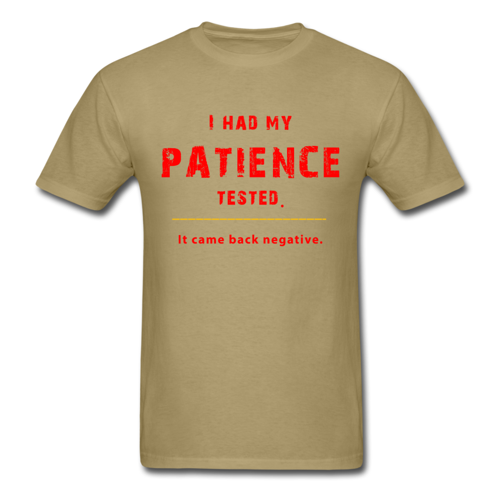 Unisex Patience Tested T-Shirt - khaki