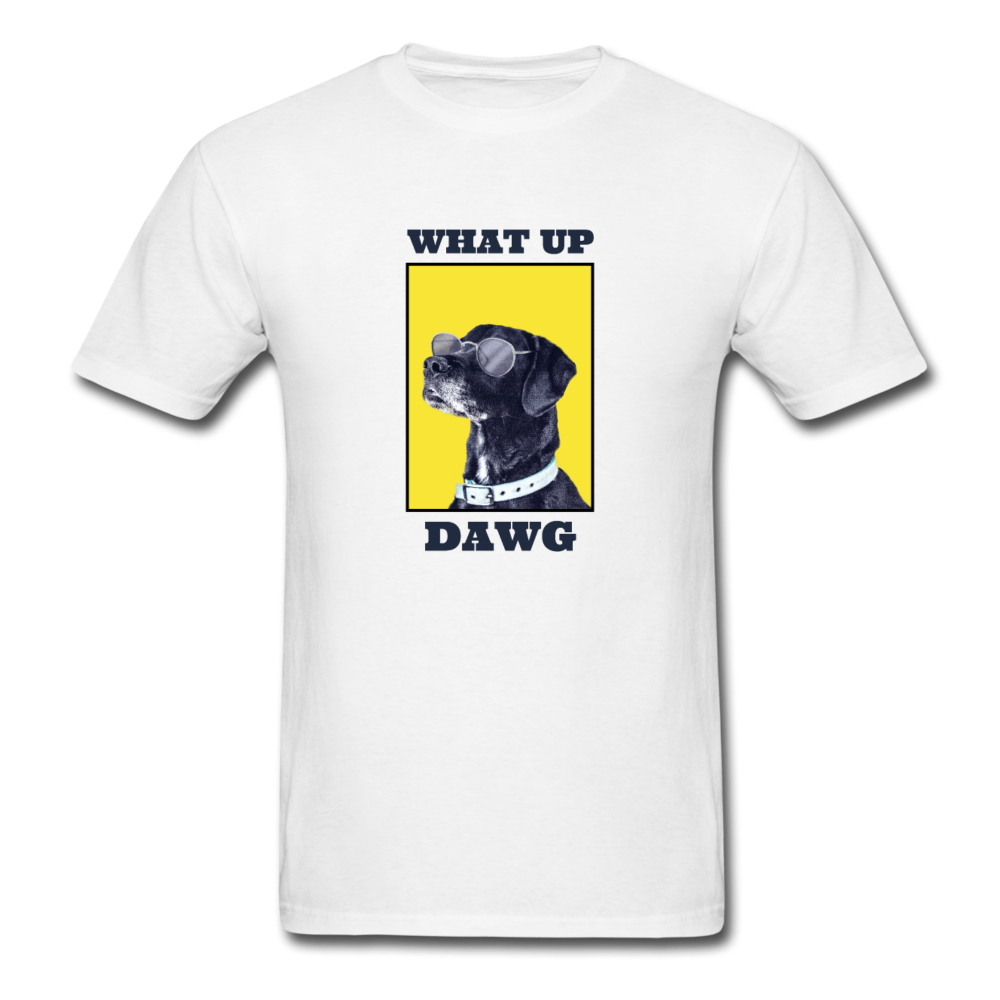 Unisex What Up Dawg T-Shirt - white