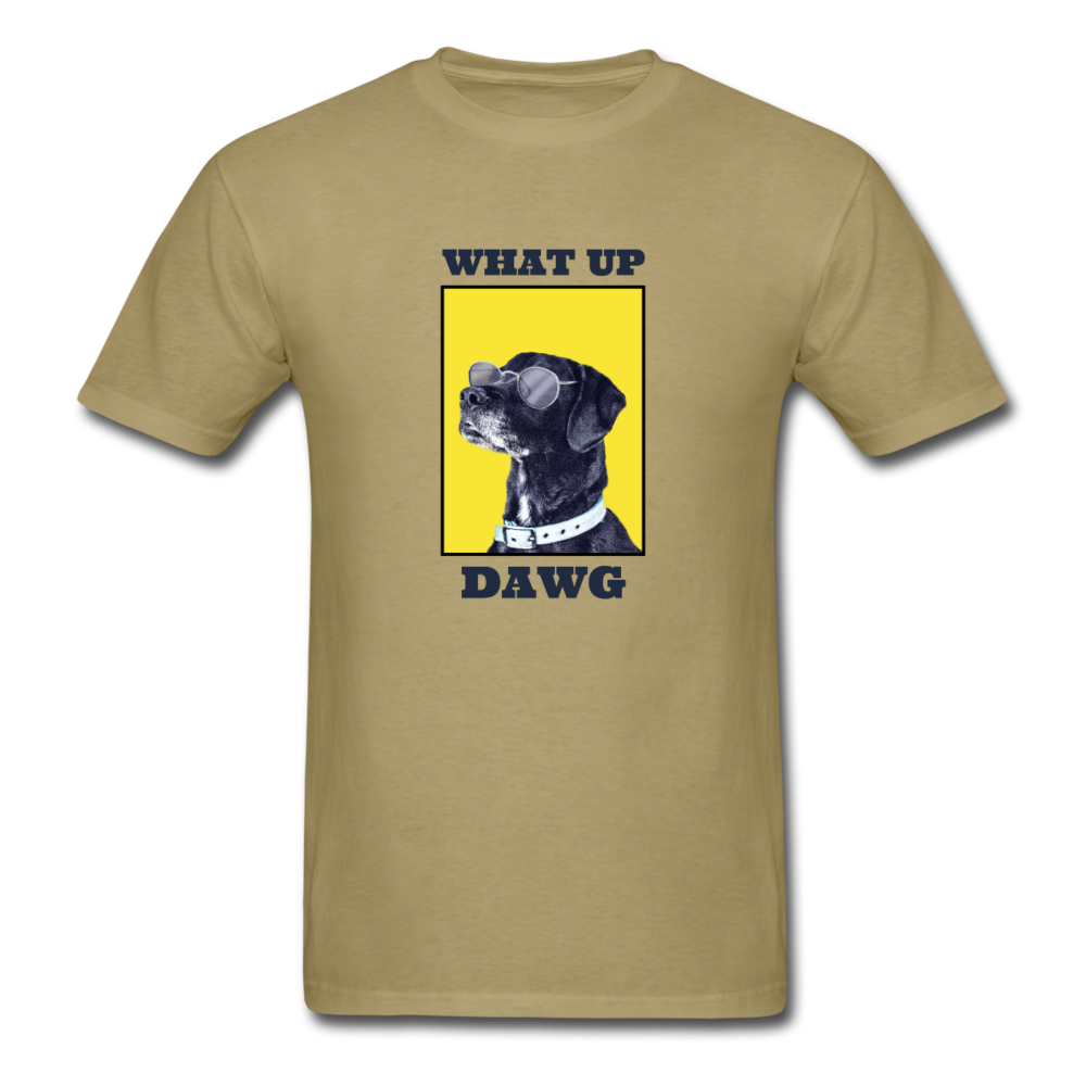 Unisex What Up Dawg T-Shirt - khaki