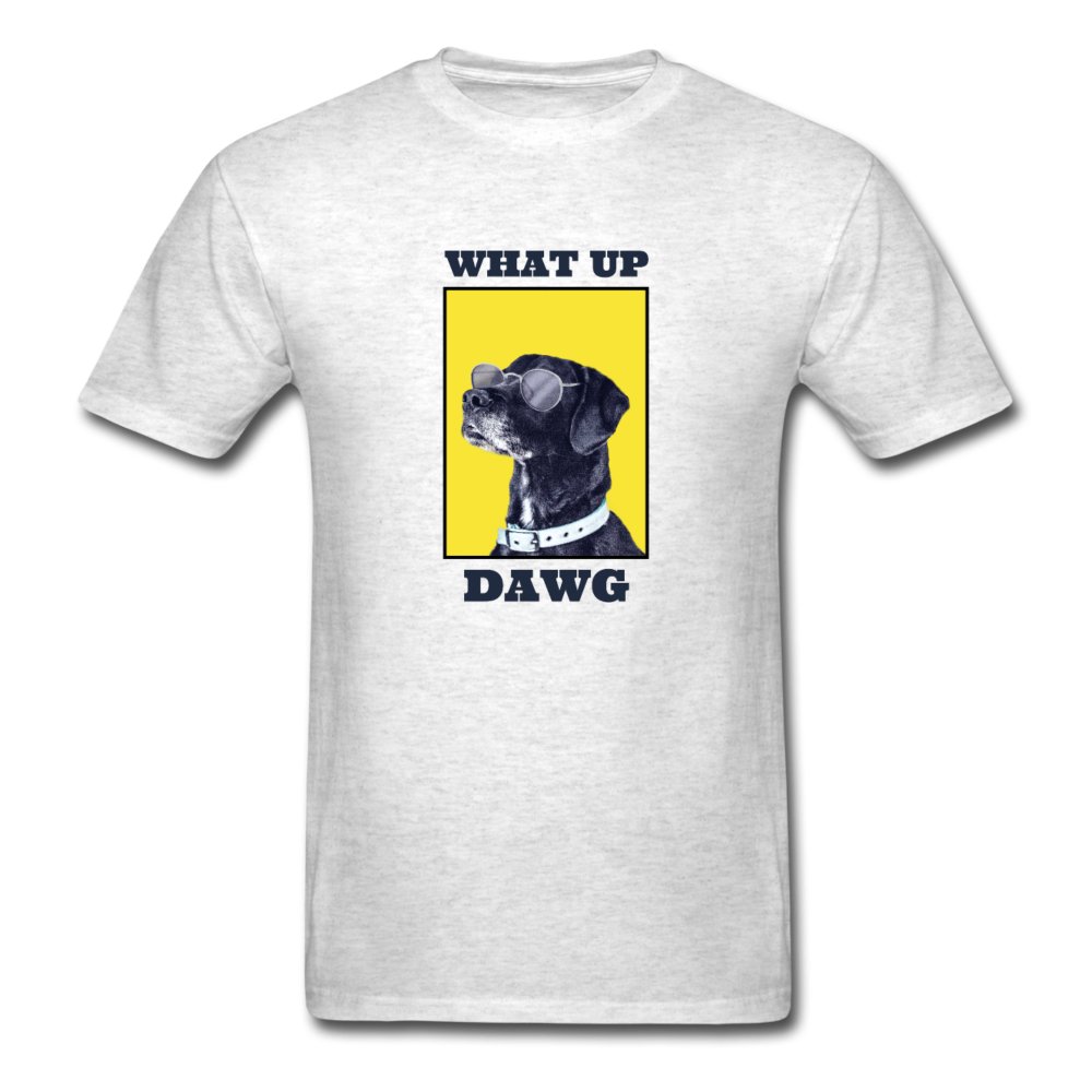 Unisex What Up Dawg T-Shirt - light heather gray