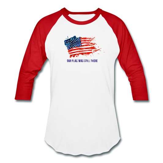 Unisex Our Flag Was Still There Baseball Jersey - white/red