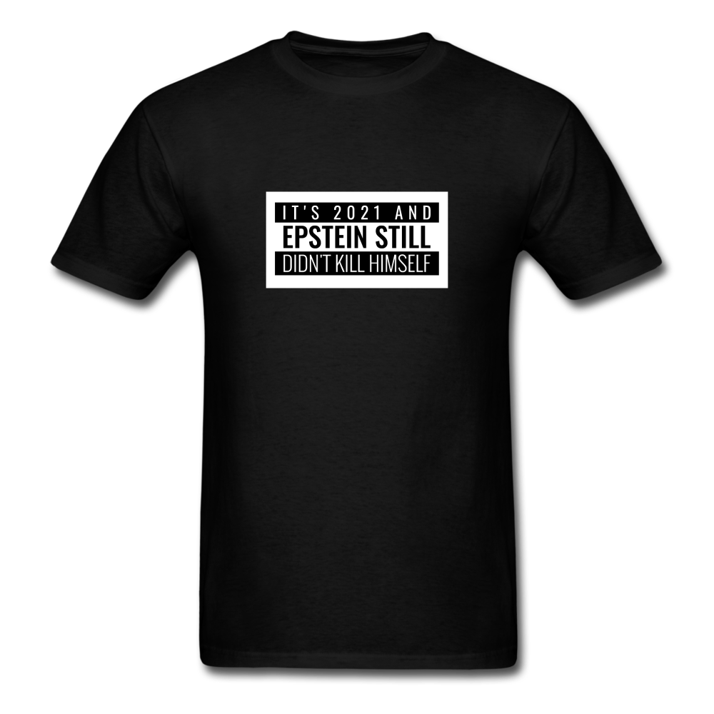 Unisex Epstein Didn't Kill Himself T-shirt - black
