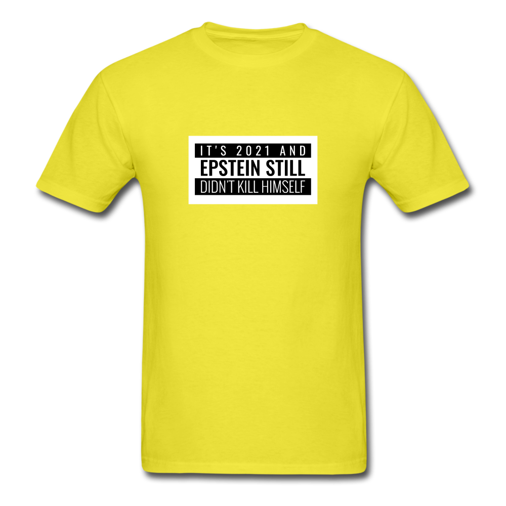 Unisex Epstein Didn't Kill Himself T-shirt - yellow