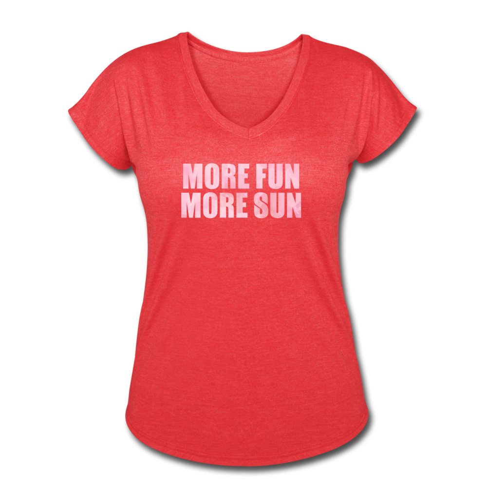 Women's More Fun More Sun Tri-Blend V-Neck T-Shirt - heather red