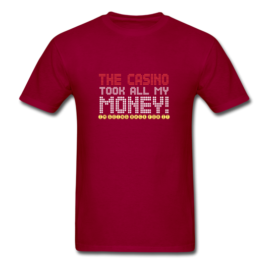 Unisex Casino Took My Money Classic T-Shirt - dark red