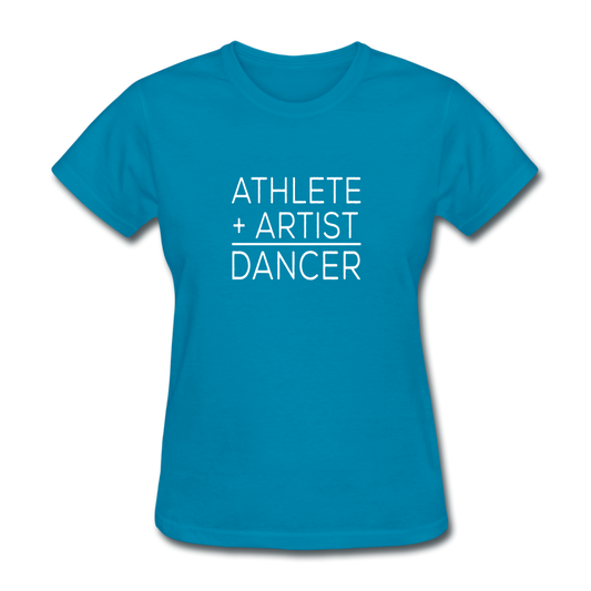 Women's Athlete Artist Dancer T-Shirt - turquoise