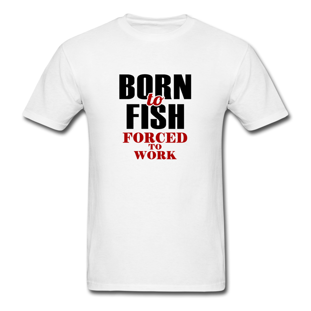 Unisex Classic Born To Fish T-Shirt - white
