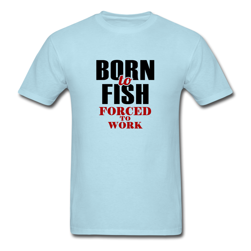 Unisex Classic Born To Fish T-Shirt - powder blue