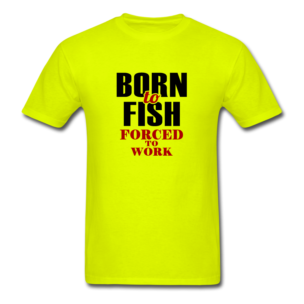 Unisex Classic Born To Fish T-Shirt - safety green