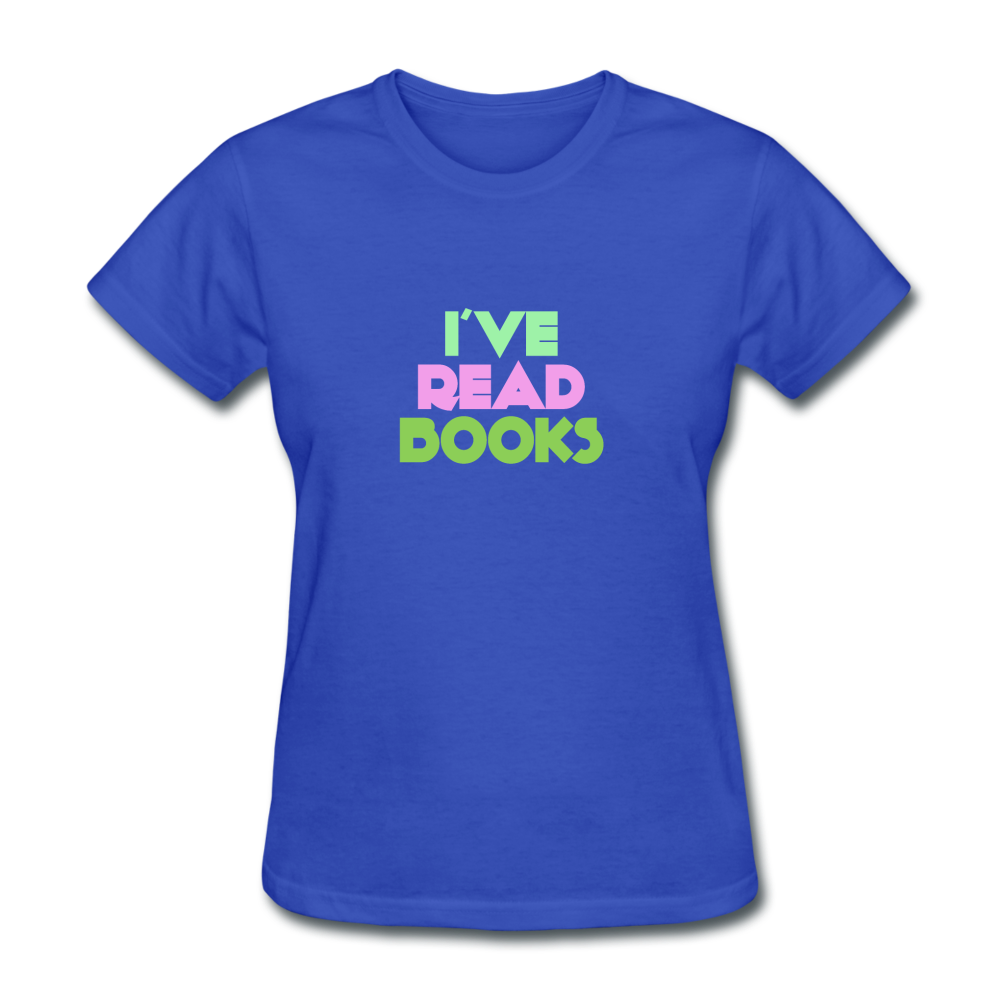 Women's I've Read Books T-Shirt - royal blue