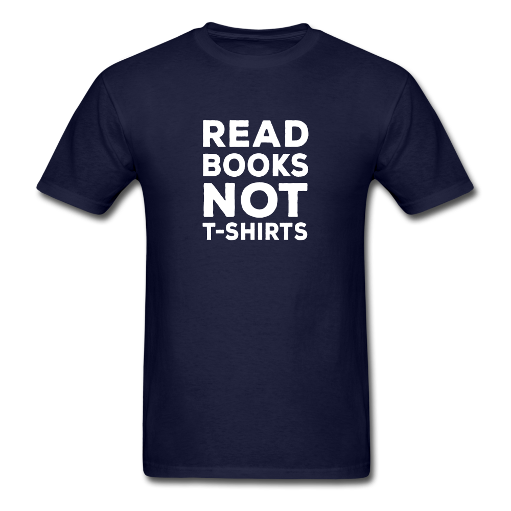 Unisex Classic Read Books Not T-Shirt - navy