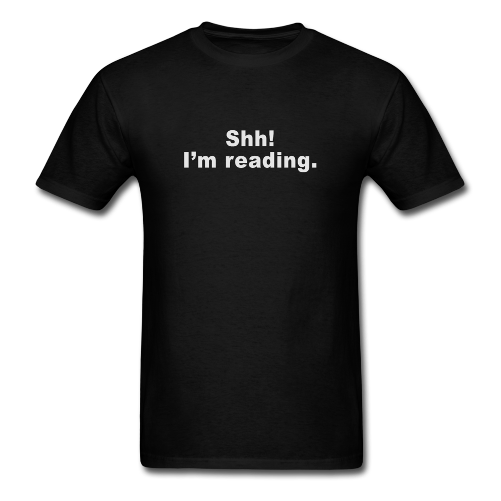 Unisex Classic Shh, I'm Reading T-Shirt - black