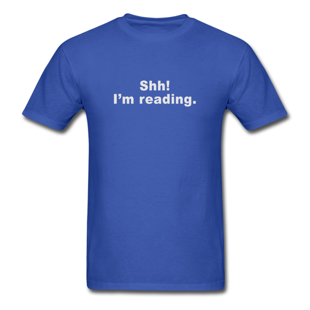 Unisex Classic Shh, I'm Reading T-Shirt - royal blue