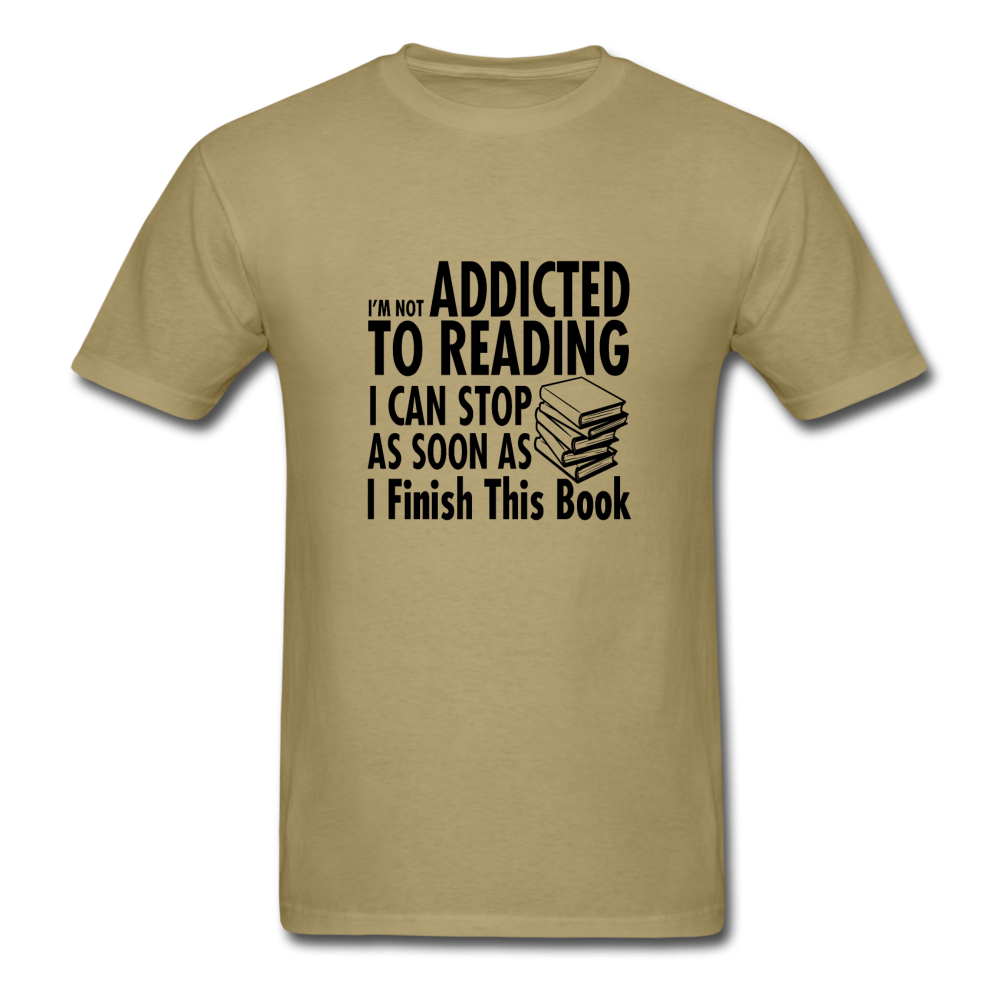 Unisex Classic I'm Not Addicted to Reading T-Shirt - khaki