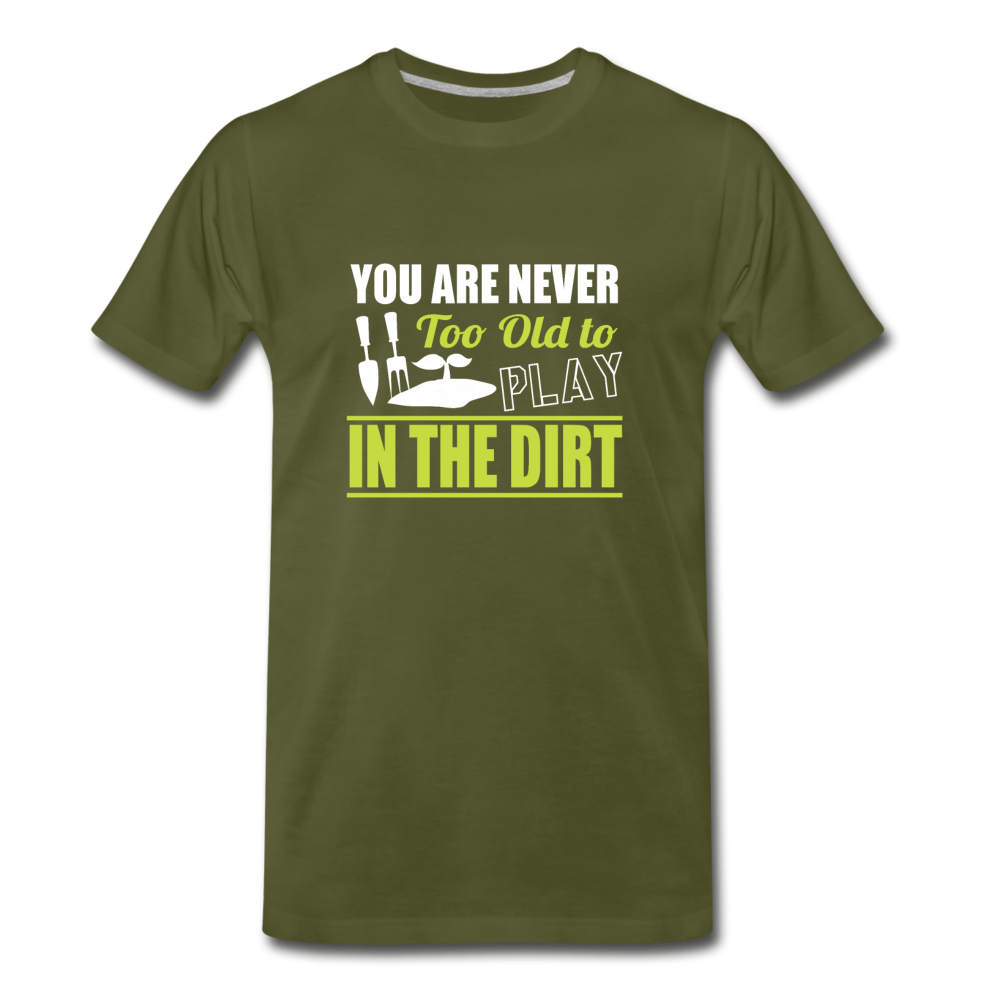 Men's Premium Never Too Old to Garden T-Shirt - olive green