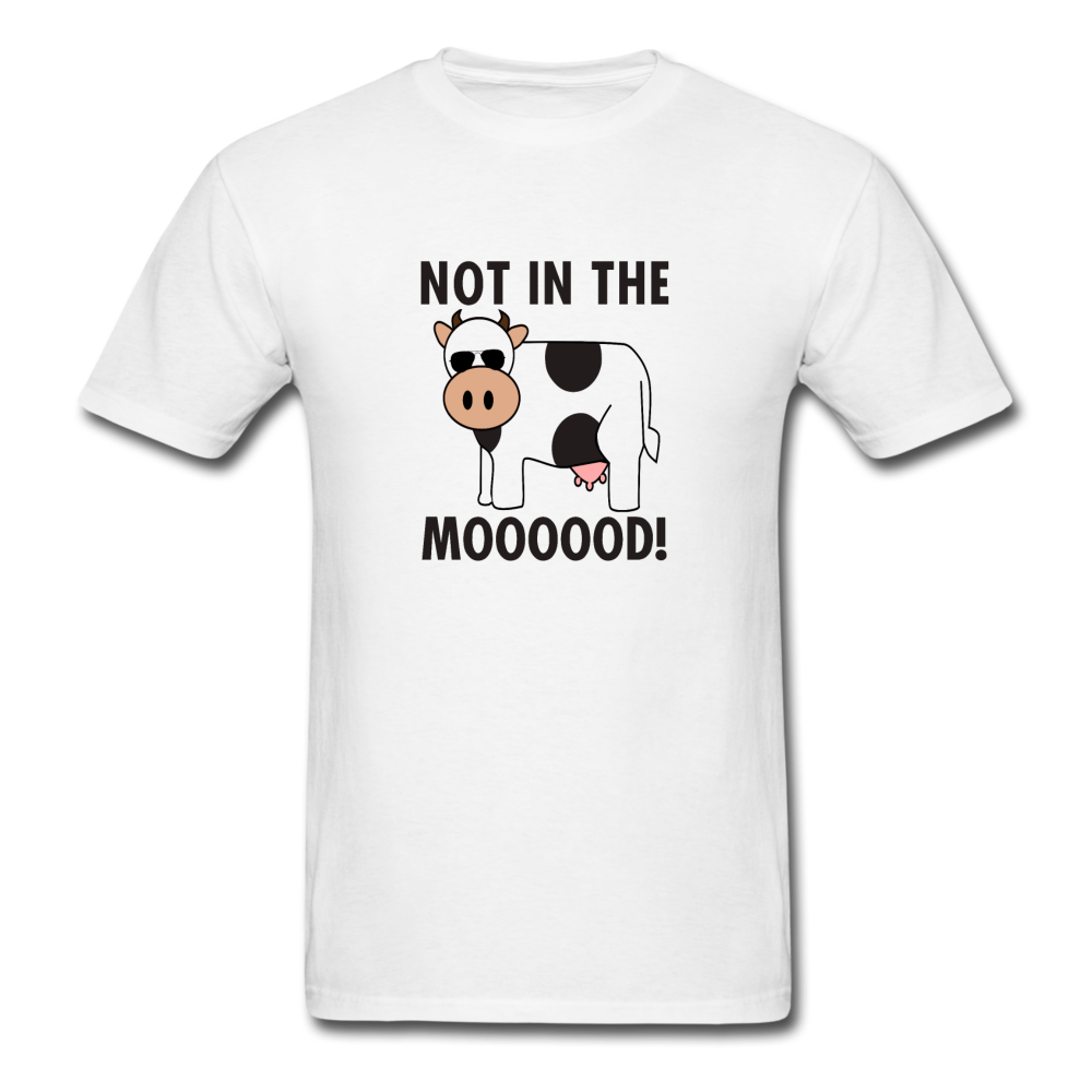 Unisex Classic Not in the Mooooood T-Shirt - white
