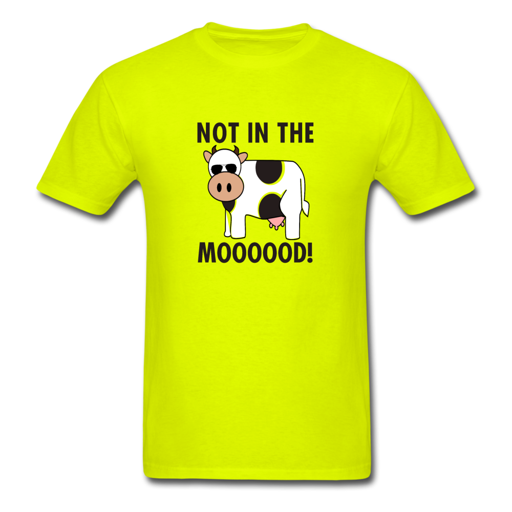 Unisex Classic Not in the Mooooood T-Shirt - safety green