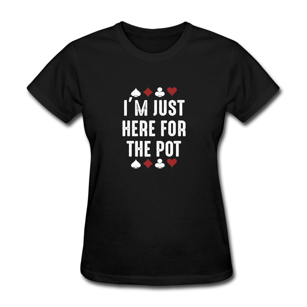 Women's Just Here For the Pot T-Shirt - black