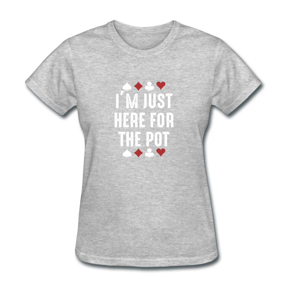 Women's Just Here For the Pot T-Shirt - heather gray