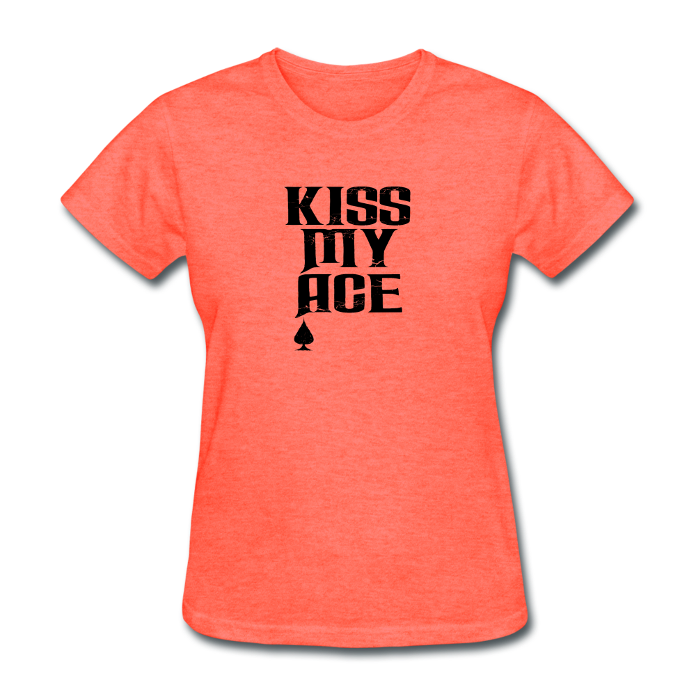 Women's Kiss My Ace T-Shirt - heather coral