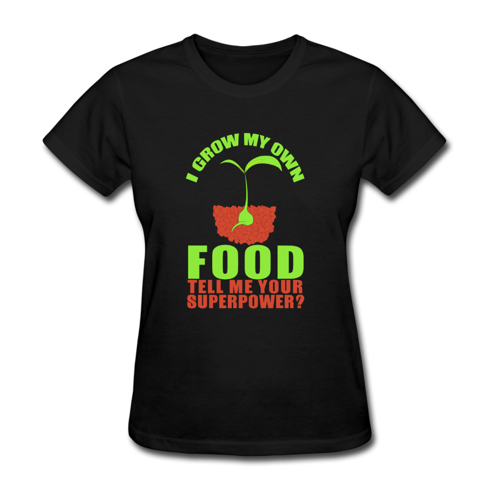 Women's I Grow My Own Food T-Shirt - black
