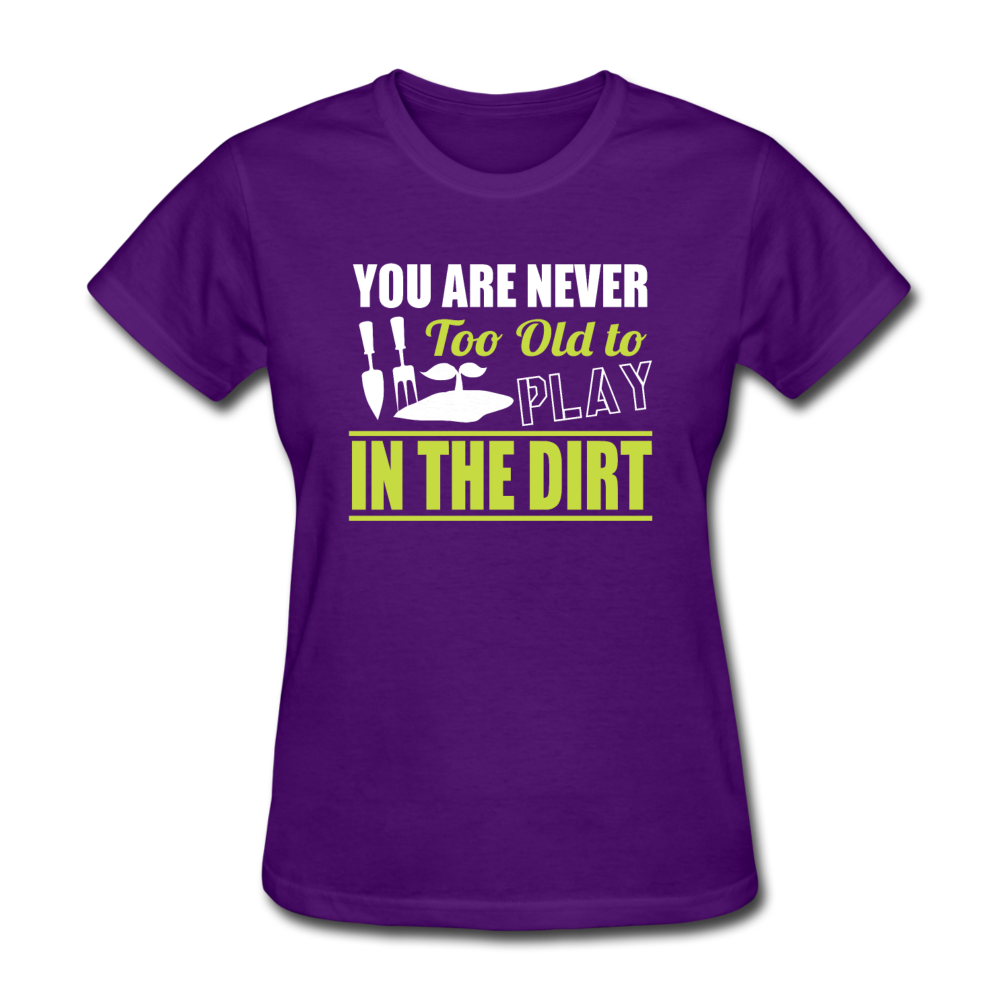 Women's Never Too Old to Garden T-Shirt - purple