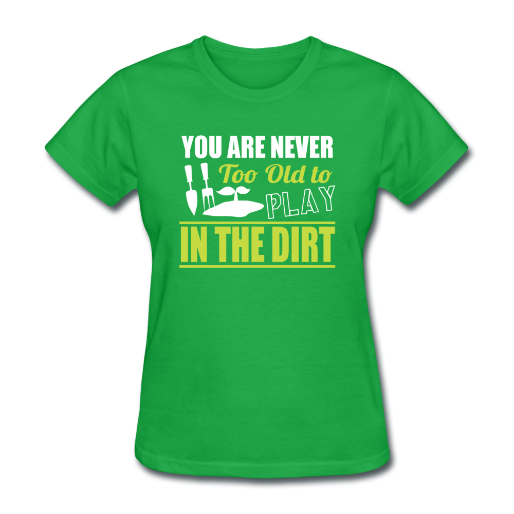 Women's Never Too Old to Garden T-Shirt - bright green