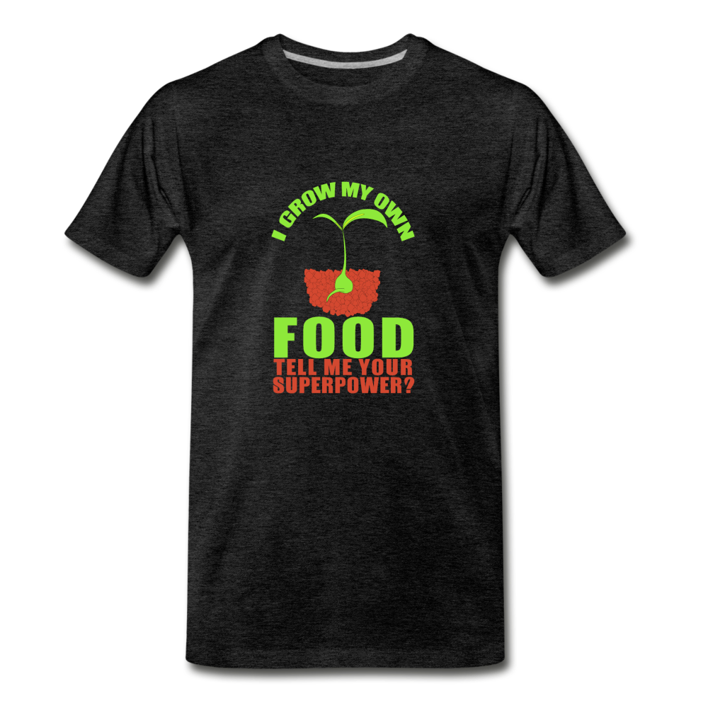 Men's Premium Grow My Own Food T-Shirt - charcoal gray